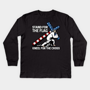 Stand For The Flag, Kneel For The Cross Kids Long Sleeve T-Shirt